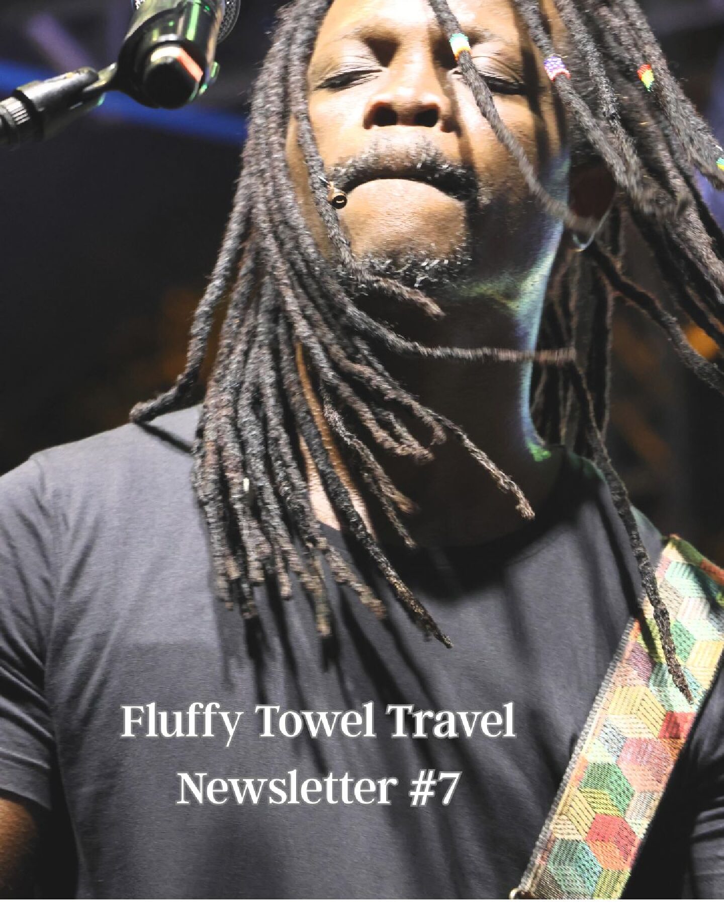 Fluffy Towel Travel Newsletter #7